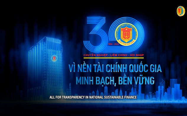 30 năm vì nền tài chính Quốc gia minh bạch bền vững
