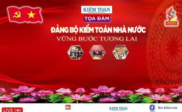 Tường thuật trực tiếp Tọa đàm: “Đảng bộ Kiểm toán nhà nước – Vững bước tương lai”